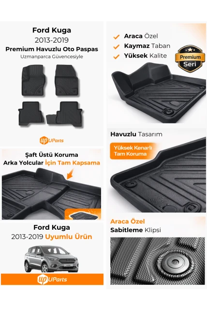 Ford Kuga 2013-2019 Havuzlu Paspas Takımı UParts