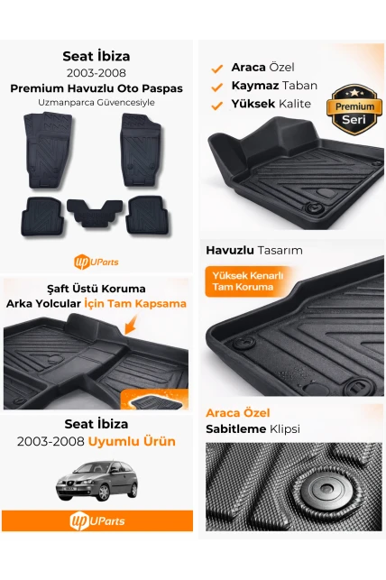 Seat İbiza 2003-2008 Havuzlu Paspas Takımı UParts